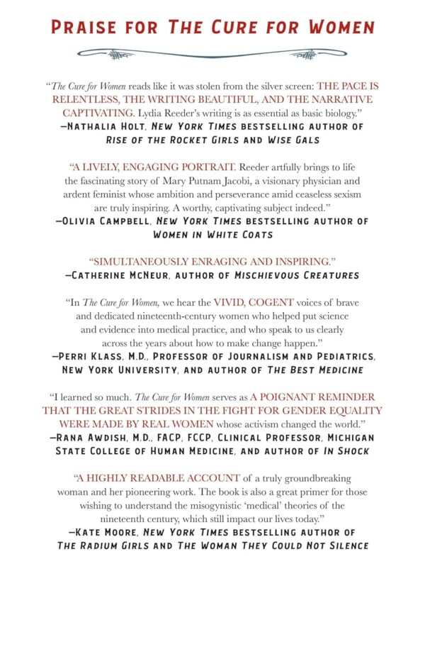 The Cure for Women: Dr. Mary Putnam Jacobi and the Challenge to Victorian Medicine That Changed Women's Lives Forever